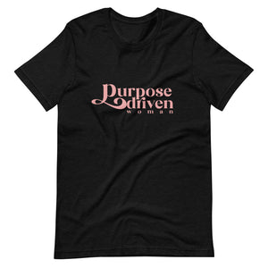 Purpose Driven Unisex T-Shirt