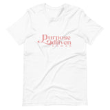 Purpose Driven Unisex T-Shirt